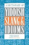 Kogos, Fred: Dictionary of Yiddish Slang and Idioms Kogos, Fred: Dictionary of Yiddish Slang and Idioms