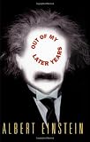 Einstein, Albert: Out of My Later Years Einstein, Albert: Out of My Later Years