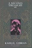 Gibran, Kahlil: A Second Treasury of Kahlil Gibran