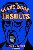 Safian, Louis A.: The Giant Book of Insults: Incorporating 2000 Insults for All Occasions and 2000 More Insults Safian, Louis A.: The Giant Book of Insults: Incorporating 2000 Insults for All Occasions and 2000 More Insults