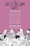 Drennan, Robert E.: The Algonquin Wits: Bon Mots, Wisecracks, Epigrams and Gags