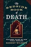 Wilkins, Robert: The Bedside Book of Death