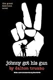 Trumbo, Dalton: Johnny Got His Gun Trumbo, Dalton: Johnny Got His Gun