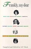 Bloch, Jeff: Frankly, My Dear: More Than 650 of the Funniest, Smartest, Gutsiest, Nastiest, Sexiest, and Simply Greatest Quotes in Celebration of Women in the Mo