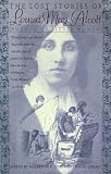Alcott, Louisa May: The Lost Stories of Louisa May Alcott