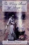 Dunwich, Gerina: The Wicca Book of Days: Legend and Lore for Every Day of the Year