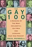 Russell, Paul: The Gay 100 : A Ranking of the Most Influential Gay Men and Lesbians, Past and Present