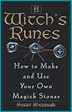 Sheppard, Susan: A Witch's Runes: How to Make and Use Your Own Magick Stones Sheppard, Susan: A Witch's Runes: How to Make and Use Your Own Magick Stones