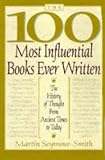 Seymour-Smith, Martin: The 100 Most Influential Books Ever Written : The History of Thought from Ancient Times to Today