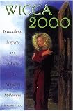 Wicca, 2000 : Invocations, Prayers, and Rituals for the Magical Millennium (0806520620) by Telesco, Patricia Telesco, Patricia: Wicca, 2000 : Invocations, Prayers, and Rituals for the Magical Millennium