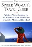 Simenauer, Jacqueline: The Single Woman's Travel Guide Simenauer, Jacqueline: The Single Woman's Travel Guide