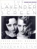 Hadleigh, Boze: The Lavender Screen: The Gay and Lesbian Films - Their Stars, Directors, Characters and Critics Hadleigh, Boze: The Lavender Screen: The Gay and Lesbian Films - Their Stars, Directors, Characters and Critics