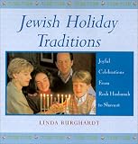 Burghardt, Linda: Jewish Holiday Traditions: Joyful Celebrations from Rosh Hashanah to Shavuot Burghardt, Linda: Jewish Holiday Traditions: Joyful Celebrations from Rosh Hashanah to Shavuot