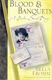Fromm, Bella: Blood and Banquets: A Berlin Social Diary Fromm, Bella: Blood and Banquets: A Berlin Social Diary