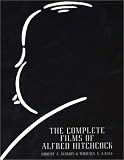 Harris, Robert A.: The Complete Films of Alfred Hitchcock Harris, Robert A.: The Complete Films of Alfred Hitchcock