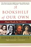 Felder, Deborah G.: A Bookshelf of Our Own: Works that changed women's lives Felder, Deborah G.: A Bookshelf of Our Own: Works that changed women's lives