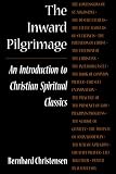 Christensen, Bernhard: The Inward Pilgrimage: An Introduction to Christian Spiritual Classics