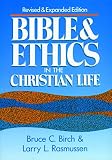 Birch, Bruce C.: Bible and Ethics in the Christian Life Birch, Bruce C.: Bible and Ethics in the Christian Life