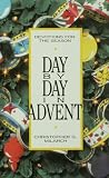Milarch, Christopher G.: Day by Day in Advent