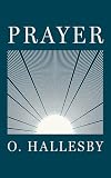 Hallesby, Christian: Prayer Hallesby, Christian: Prayer