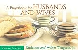 Wangerin, Walter: A Prayerbook for Husbands and Wives: Parmers in Prayer