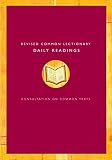 Na: Revised Common Lectionary Daily Readings: Proposed By the Consultation on Common Texts Na: Revised Common Lectionary Daily Readings: Proposed By the Consultation on Common Texts