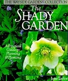 The Shady Garden: A Practical Guide to Planning & Planting (0806908424) by Taylor, Jane Taylor, Jane: The Shady Garden: A Practical Guide to Planning & Planting