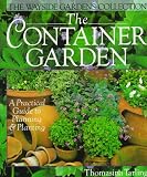The Container Garden: A Practical Guide to Planning & Planting (0806908440) by Tarling, Thomasina Tarling, Thomasina: The Container Garden: A Practical Guide to Planning & Planting