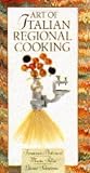 Antonucci, Francesco: Art of Italian Regional Cooking Antonucci, Francesco: Art of Italian Regional Cooking