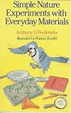 Fredericks, Anthony D.: Simple Nature Experiments with Everyday Materials Fredericks, Anthony D.: Simple Nature Experiments with Everyday Materials