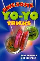 Awesome Yo-Yo Tricks by Shar Levine