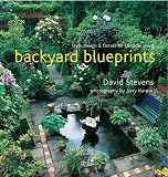 Stevens, David: Backyard Blueprints: Style, Design & Details for Outdoor Living