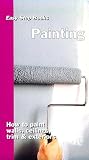 Beneke, Jeff: Painting: How to Paints Walls, Ceilings, Trim & Exteriors Beneke, Jeff: Painting: How to Paints Walls, Ceilings, Trim & Exteriors