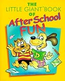 Barry, Sheila Anne: The Little Giant Book of After School Fun Barry, Sheila Anne: The Little Giant Book of After School Fun