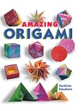 Kasahara, Kunihiko: Amazing Origami Kasahara, Kunihiko: Amazing Origami