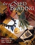 Davis, Jane: Art of Seed Beading