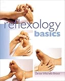 Brown, Denise Whichello: Reflexology Basics