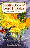 Edmiston, Margaret C.: Merlin Book of Logic Puzzles