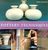 Cosentino, Peter: The Encyclopedia of Pottery Techniques: A Comprehensive Visual Guide to Traditional and Contemporary Techniques Cosentino, Peter: The Encyclopedia of Pottery Techniques: A Comprehensive Visual Guide to Traditional and Contemporary Techniques