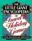 Diagram Group: The Little Giant Encyclopedia of Travel & Holiday Games
