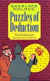 Bullimore, Tom: Sherlock Holmes' Puzzles of Deduction