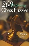 Greif, Martin: 200 Perplexing Chess Puzzles