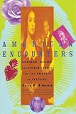 Limon, Jose Eduardo: American Encounters: Greater Mexico, the United States, and the Erotics of Culture