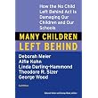 Many Children Left Behind How the No Child Left Behind Act Is Damaging Our Children and Our Schools