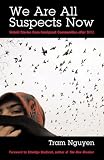 Nguyen, Tram: We Are All Suspects Now: Untold Stories from Immigrant Communities after 9/11 Nguyen, Tram: We Are All Suspects Now: Untold Stories from Immigrant Communities after 9/11