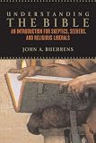 Understanding the Bible: An Introduction for Skeptics, Seekers, and Religious Liberals (0807010537) by Buehrens, John A. Buehrens, John A.: Understanding the Bible: An Introduction for Skeptics, Seekers, and Religious Liberals