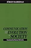 Habermas, Jurgen: Communication and the Evolution of Society Habermas, Jurgen: Communication and the Evolution of Society