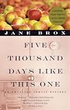 Broz, Jane: Five Thousand Days Like This One: An American Family History Broz, Jane: Five Thousand Days Like This One: An American Family History