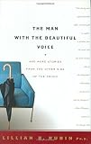 Rubin, Lillian B.: The Man With the Beautiful Voice: And More Stories from the Other Side of the Couch Rubin, Lillian B.: The Man With the Beautiful Voice: And More Stories from the Other Side of the Couch