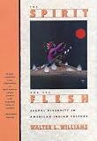 Williams, Walter: Spirit and the Flesh: Sexual Diversity in American Culture